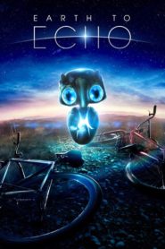 Nonton Earth to Echo 2014