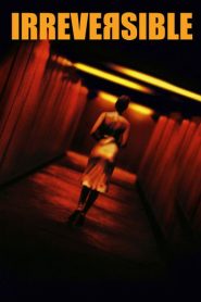 Nonton Irreversible 2002