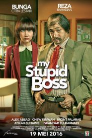 Nonton My Stupid Boss 2016