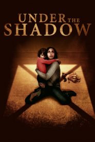 Nonton Under the Shadow 2016