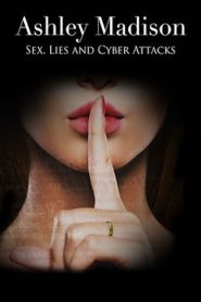 Nonton Ashley Madison: Sex, Lies and Cyber Attacks 2016