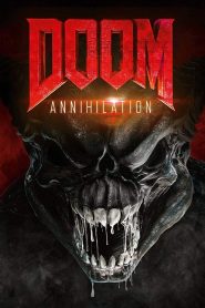 Nonton Doom: Annihilation 2019