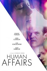 Nonton Human Affairs 2018