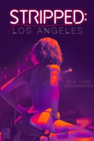 Nonton Stripped: Los Angeles 2020