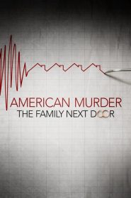 Nonton American Murder: The Family Next Door 2020