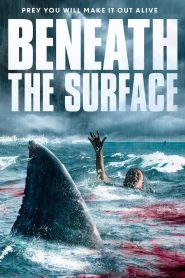 Nonton Beneath the Surface 2022