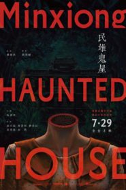 Nonton Minxiong Haunted House 2022
