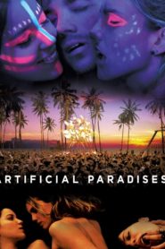 Nonton Artificial Paradises 2012