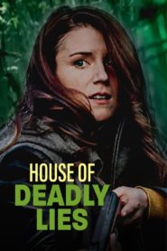 Nonton House of Deadly Lies 2023
