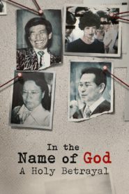 Nonton In the Name of God: A Holy Betrayal 2023