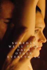 Nonton Someday We’ll Tell Each Other Everything 2023