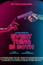 Nonton Everything Is Both 2023