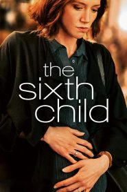 Nonton The Sixth Child 2022