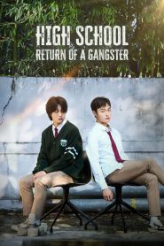 Nonton High School Return of a Gangster 2024