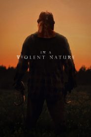 Nonton In a Violent Nature 2024