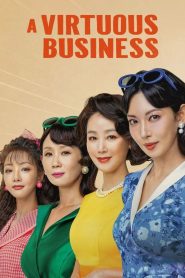 Nonton A Virtuous Business 2024