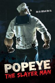 Nonton Popeye the Slayer Man 2025