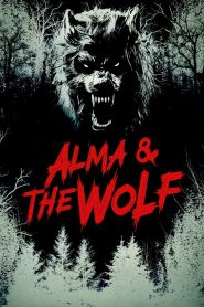 Nonton Alma and the Wolf 2025