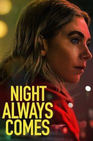Nonton Night Always Comes 2025