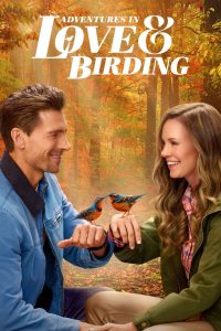 Nonton Adventures in Love & Birding 2025