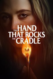 Nonton The Hand That Rocks the Cradle 2025