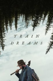 Nonton Train Dreams 2025