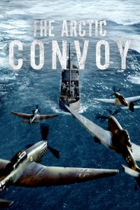 Nonton The Arctic Convoy 2023