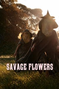 Nonton Savage Flowers 2025