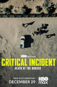 Nonton Critical Incident: Death at the Border 2025