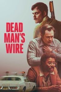Nonton Dead Man’s Wire 2025
