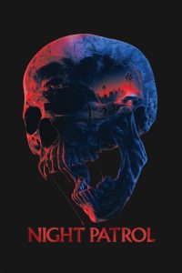 Nonton Night Patrol 2025