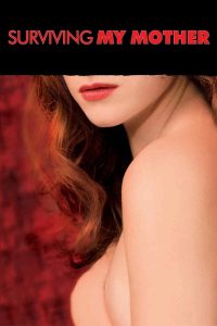 Nonton Surviving My Mother 2007