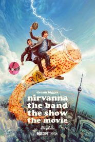 Nonton Nirvanna the Band the Show the Movie 2025