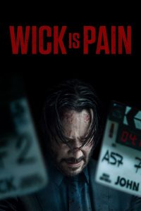 Nonton Wick Is Pain 2025