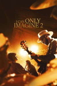 Nonton I Can Only Imagine 2 2026