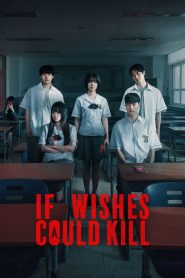 Nonton If Wishes Could Kill 2026