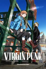 Nonton VIRGIN PUNK Clockwork Girl 2025