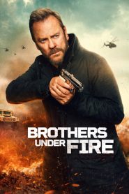Nonton Brothers Under Fire 2026
