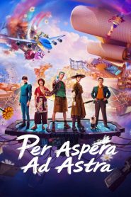 Nonton Per Aspera Ad Astra 2026